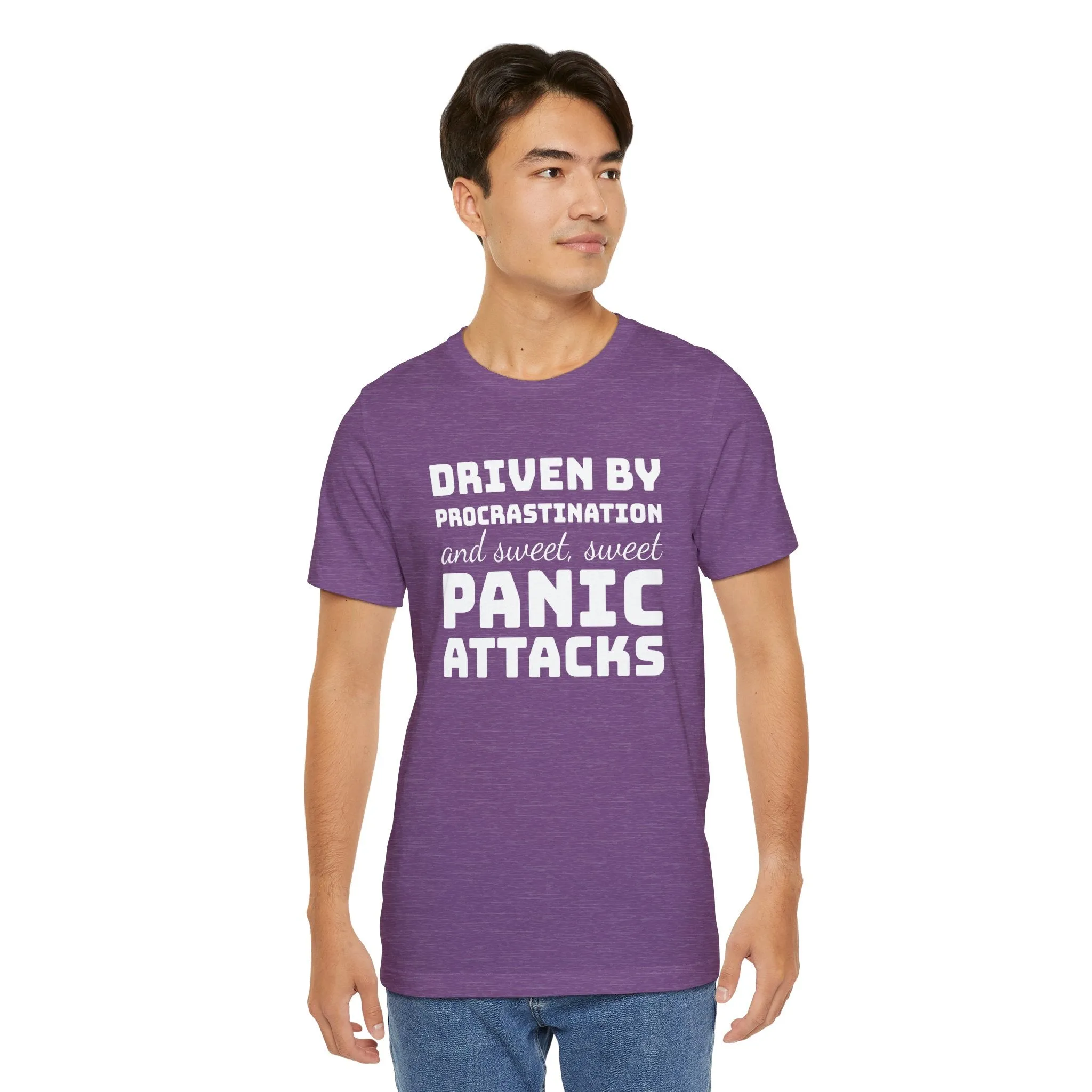 Driven by Procrastination and Sweet, Sweet Panic Attacks T-Shirt, Witty Graphic Tee