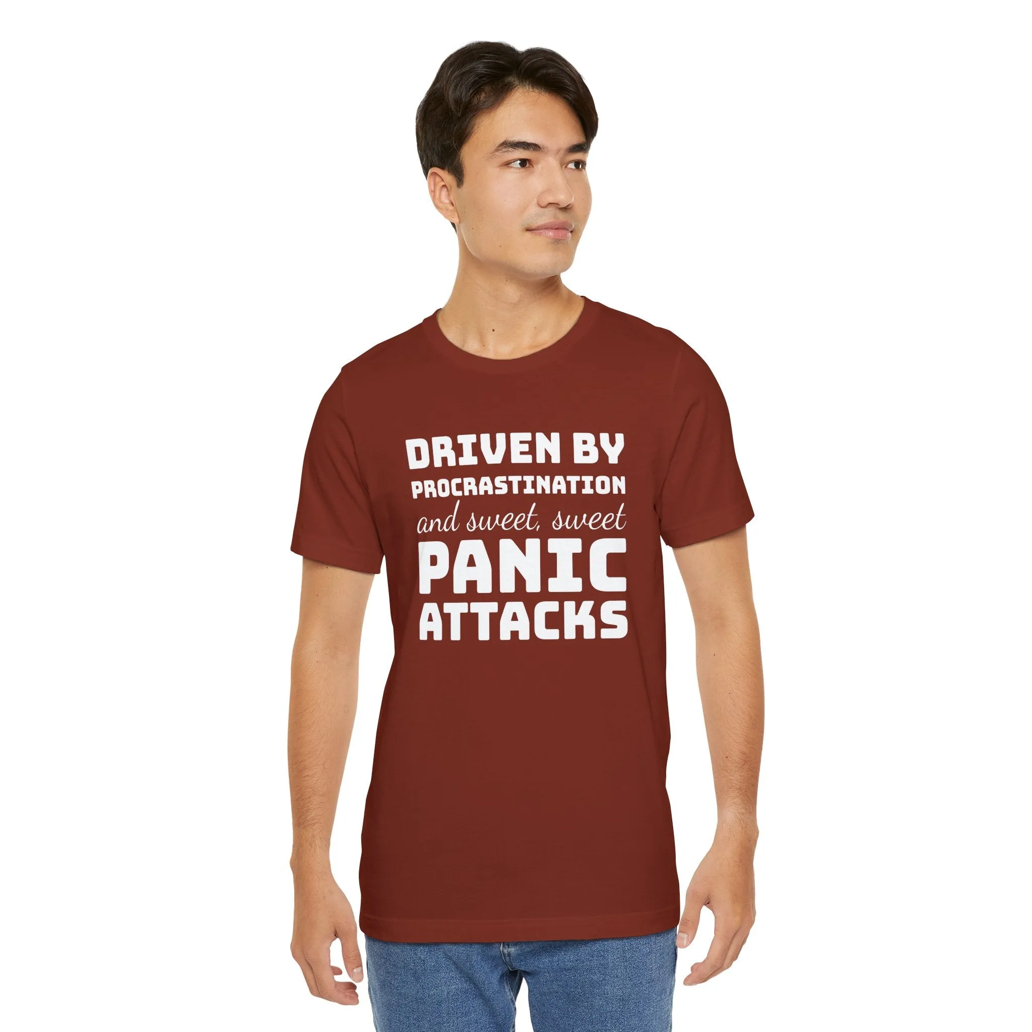 Driven by Procrastination and Sweet, Sweet Panic Attacks T-Shirt, Witty Graphic Tee