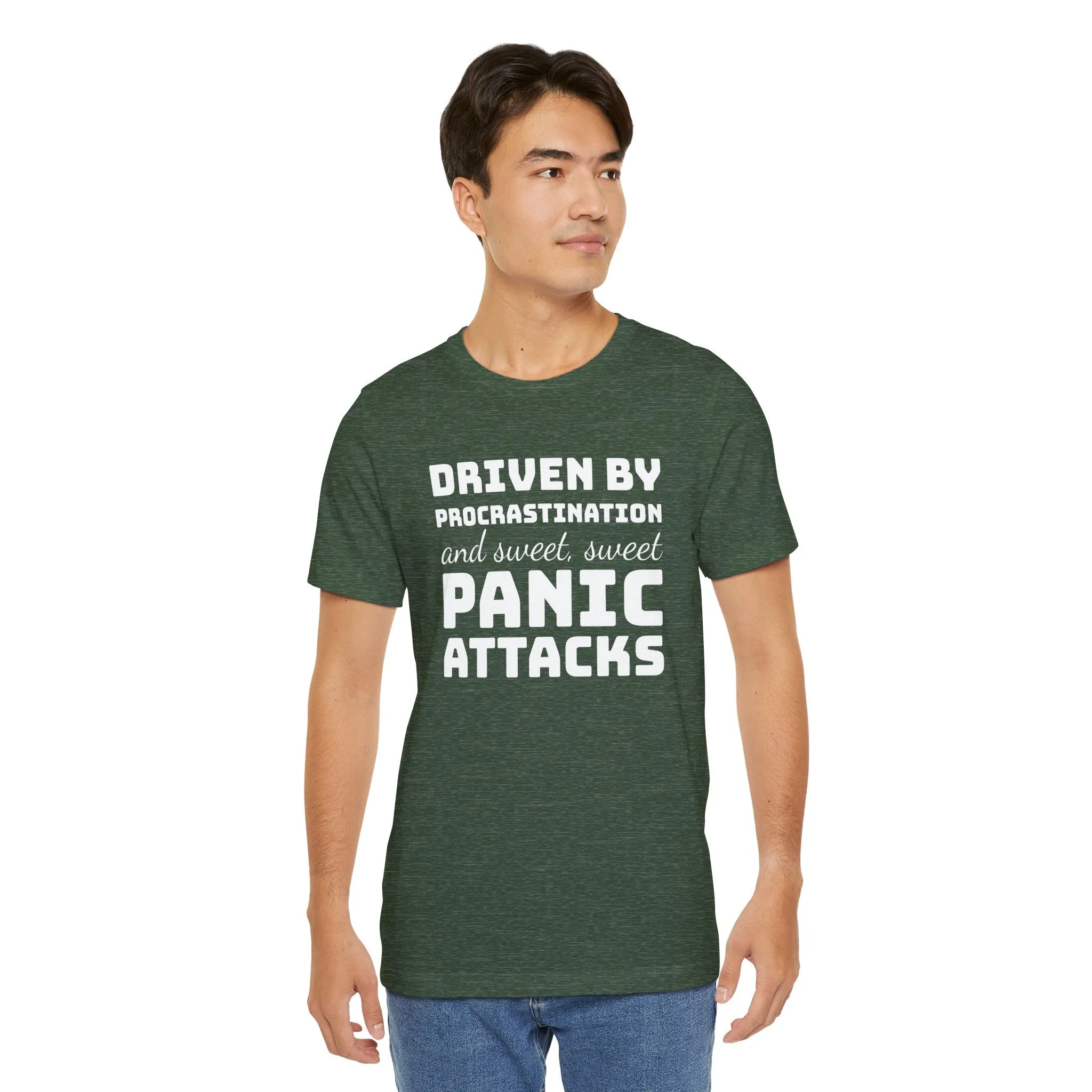 Driven by Procrastination and Sweet, Sweet Panic Attacks T-Shirt, Witty Graphic Tee