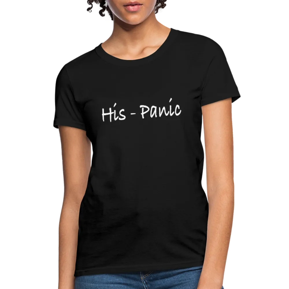 His - Panic Women's T-Shirt (Hispanic Women)