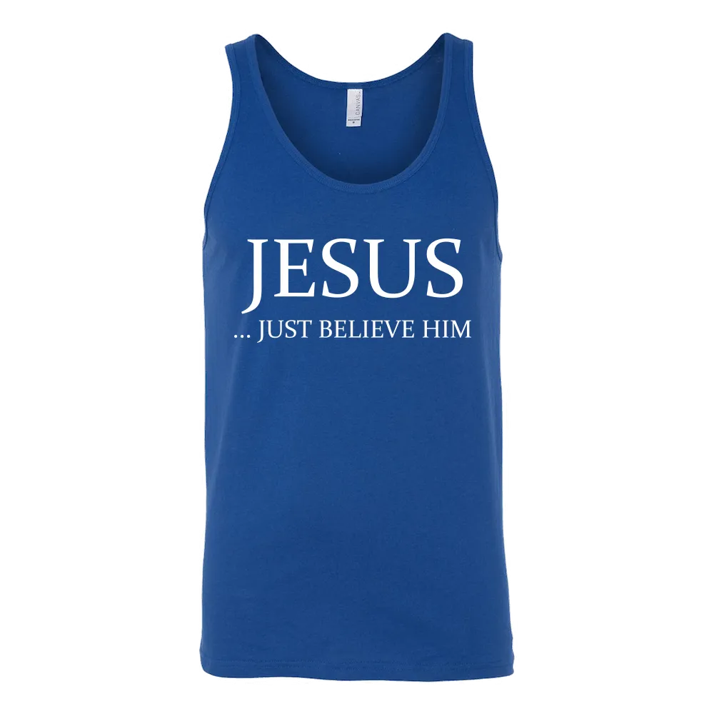 Jesus Just Believe Him Limited Edition T-Shirt