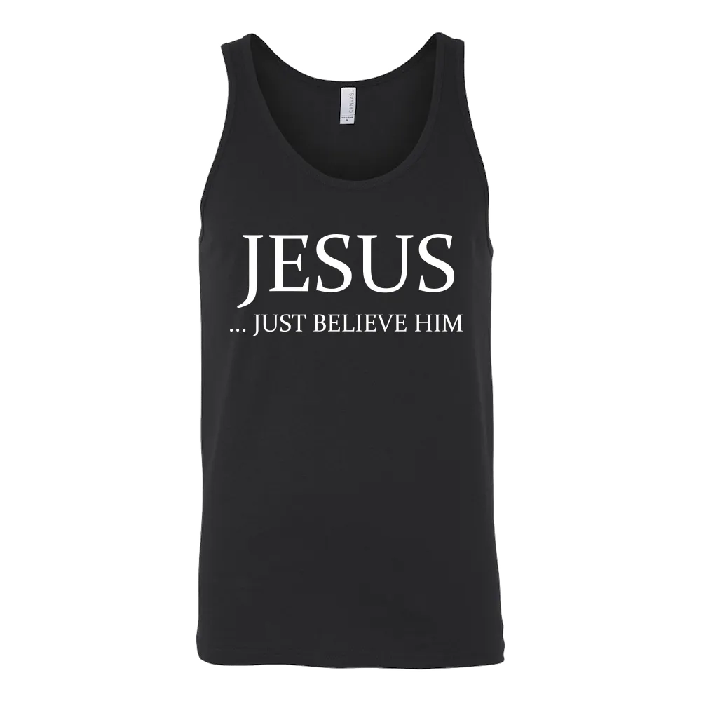 Jesus Just Believe Him Limited Edition T-Shirt