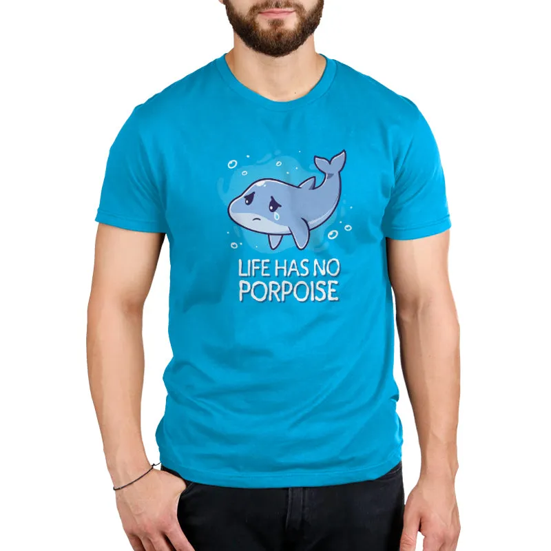 Life Has No Porpoise