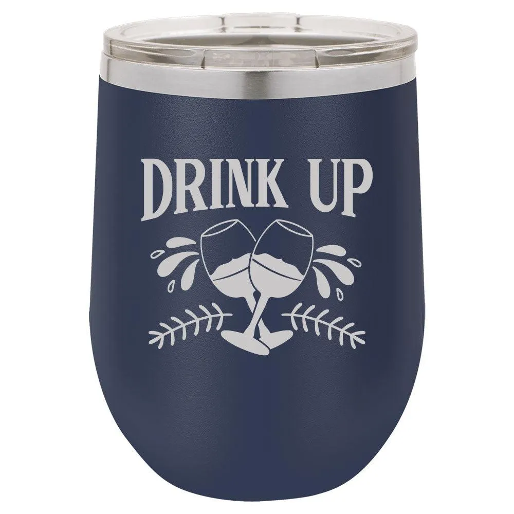 Personalized Drink Up Laser Engraved Wine Tumbler