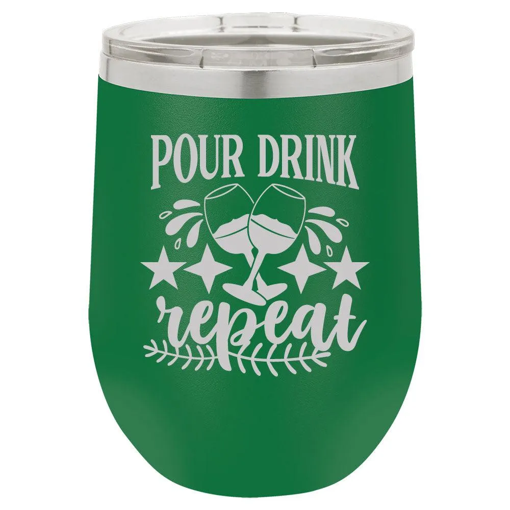 Personalized Pour Drink Repeat Engraved Wine Tumbler