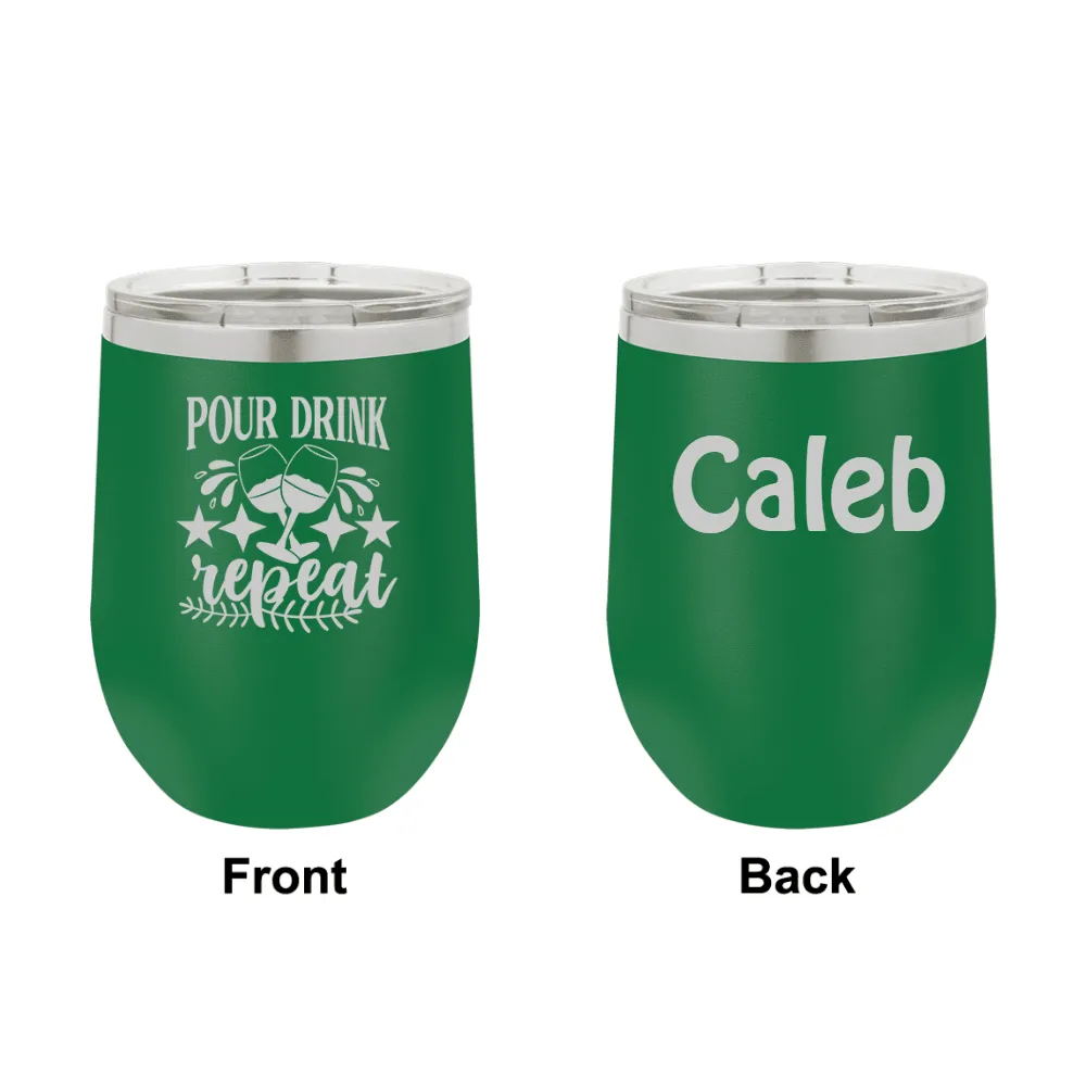 Personalized Pour Drink Repeat Engraved Wine Tumbler