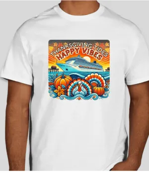 Thanksgiving Tides, Happy Vibes - Unisex T-Shirt