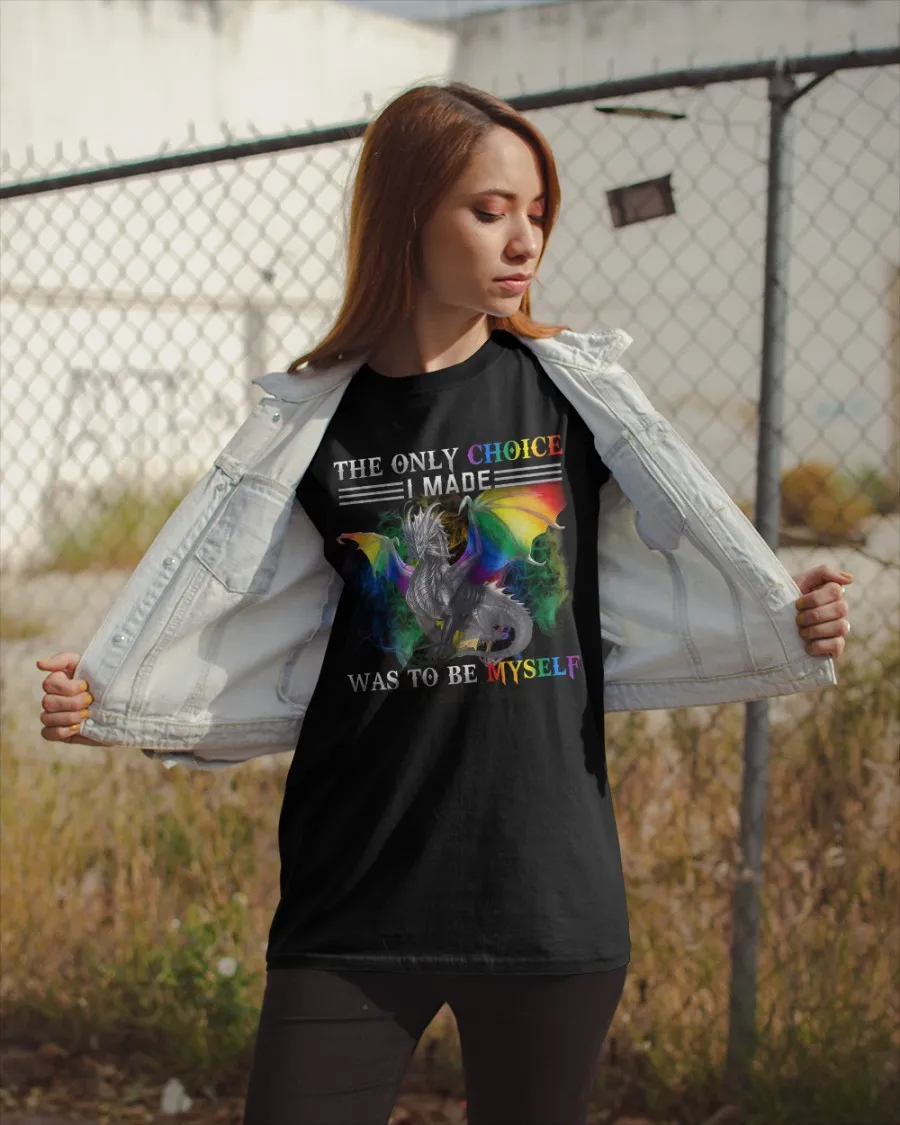 The Only Choice I Made Was To Be Myself, Lesbian Pride Shirt, Gay Pride Shirt, Shirt For Pride